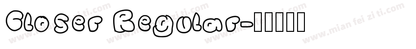 Closer Regular字体转换